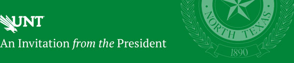 An Invitation from the President | UNT